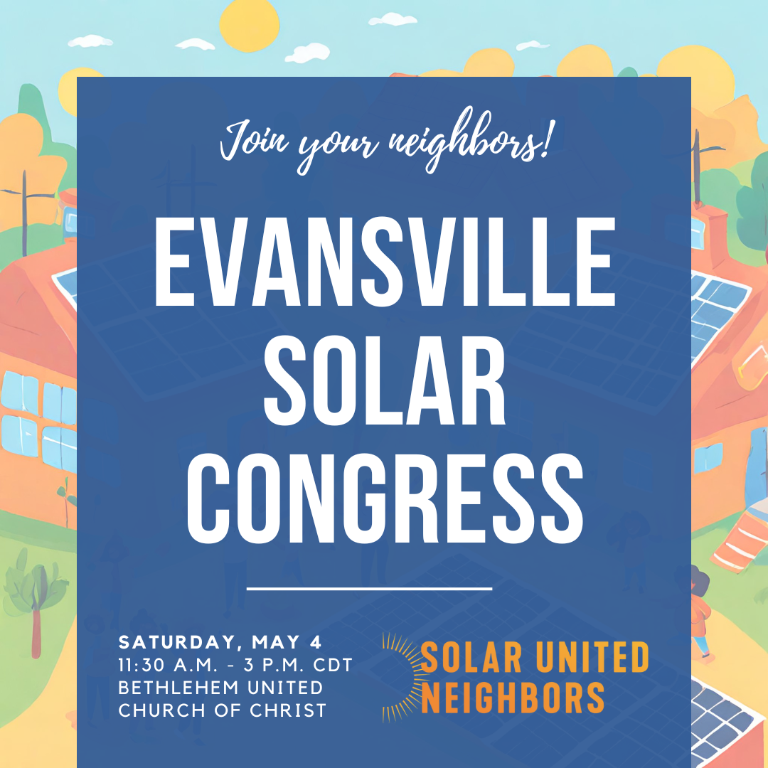 promotional graphic for Evansville Solar Congress which will include community solar advocates gathering to discuss policy on May 4